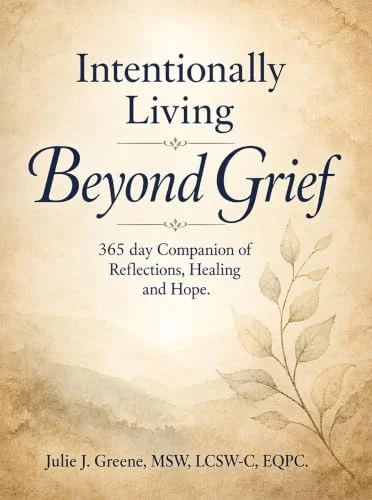 Intentionally Living Beyond Grief